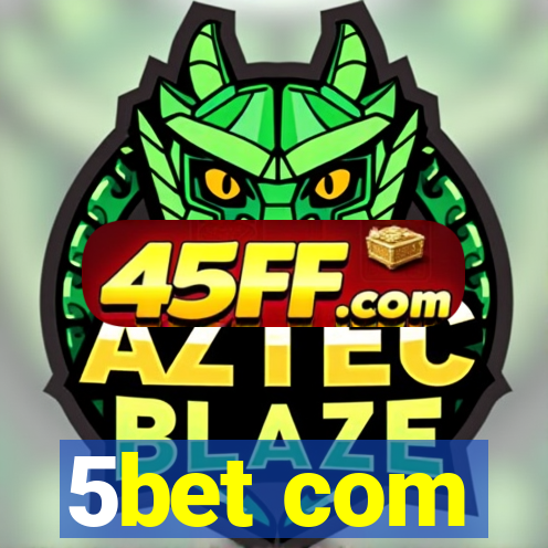 5bet com